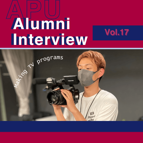 Interview with graduates Vol.11 Making TV programs