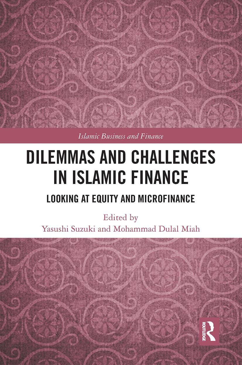 Dilemmas and Challenges in Islamic Finance: Looking at Equity and Microfinance