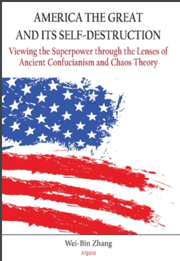 The America the Great and Its Self-Destruction: Viewing the Superpower Through the Lenses of Ancient Confucianism and Chaos